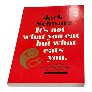 Its Not What You Eat But What Eats You Jack Schwarz Signed 1st Print PB 1988